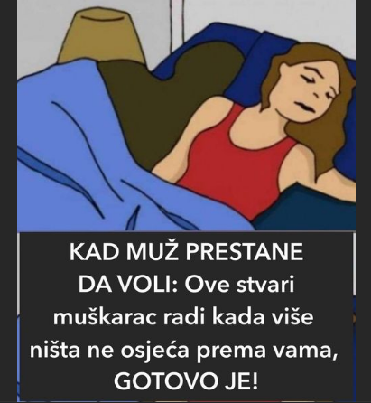 KAD MUŽ PRESTANE DA VOLI: Ove Stvari Muškarac Radi Kada Više Ništa Ne ...